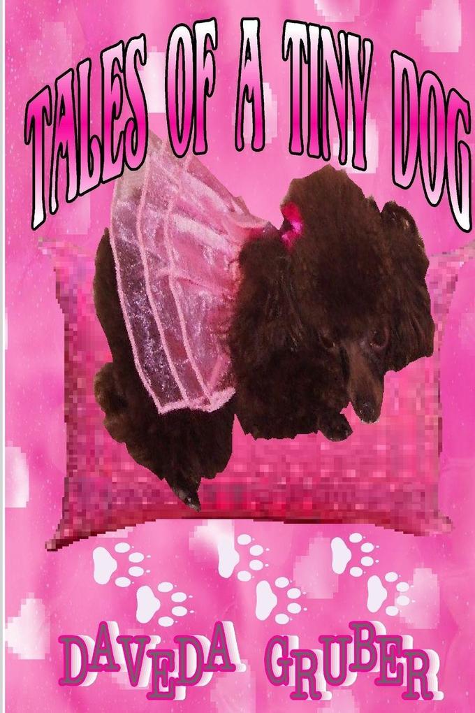 Tales of a Tiny Dog