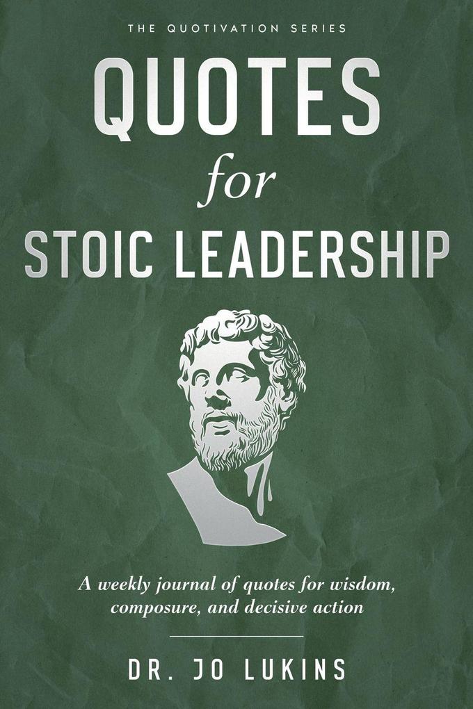 Quotes for Stoic Leadership