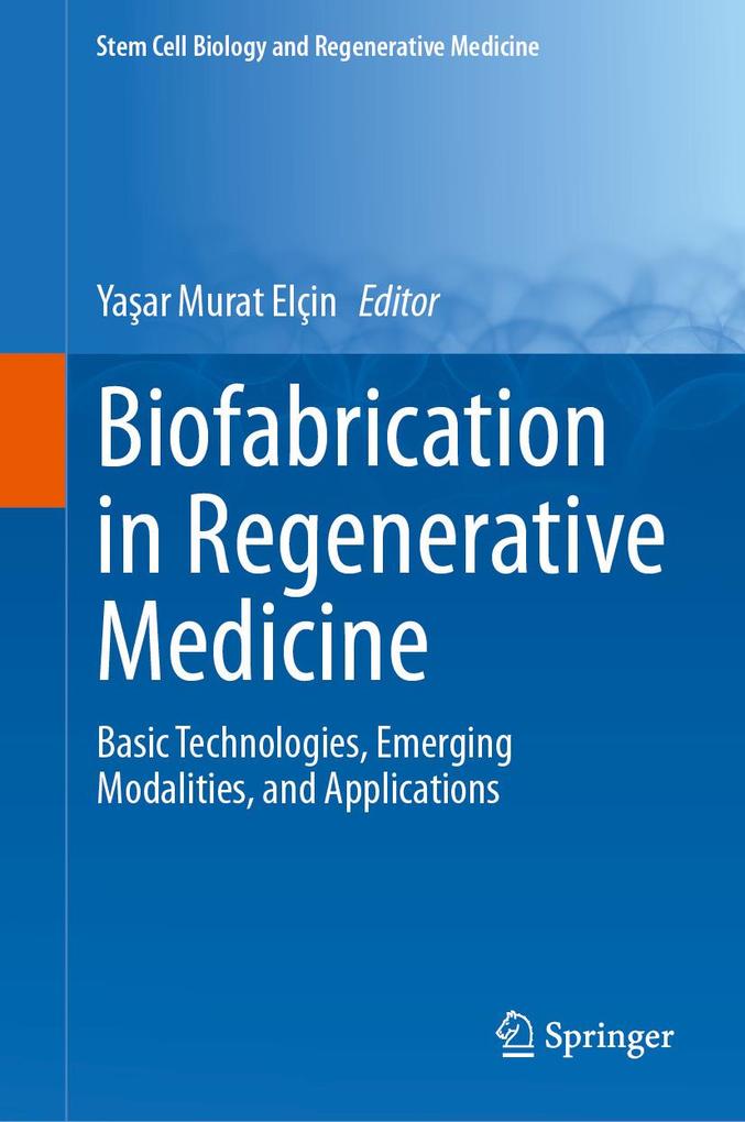 Biofabrication in Regenerative Medicine