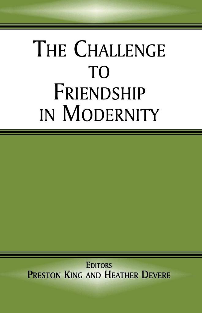 The Challenge to Friendship in Modernity