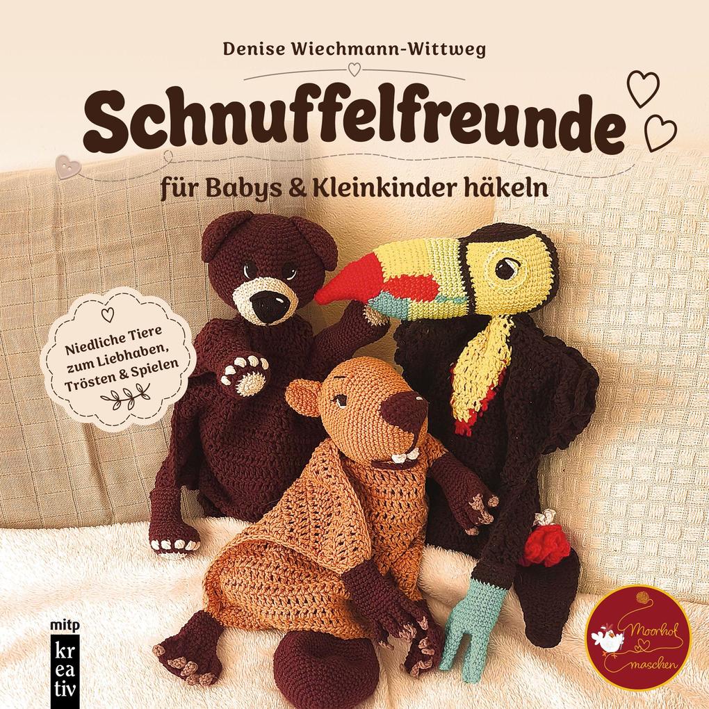 Amigurumi-Schnuffelfreunde für Babys & Kleinkinder häkeln