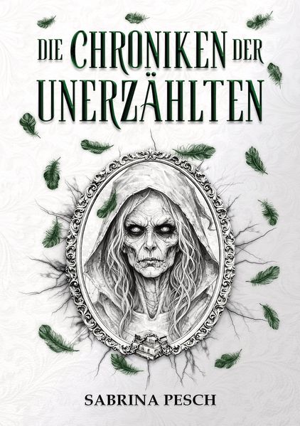 Die Chroniken der Unerzählten: Band 1