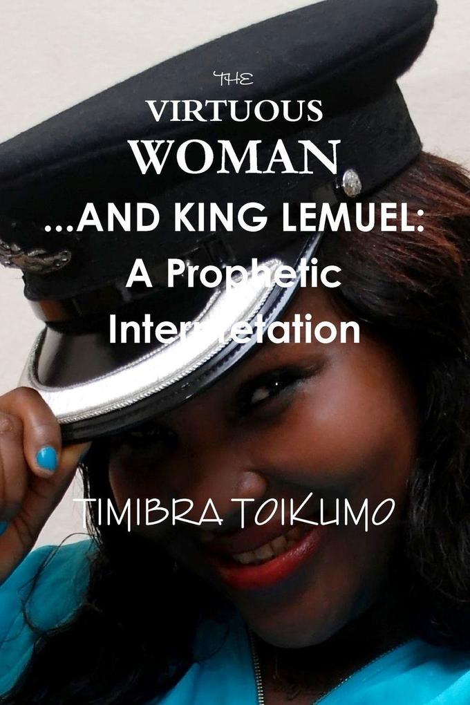 THE VIRTUOUS WOMAN ...AND KING LEMUEL