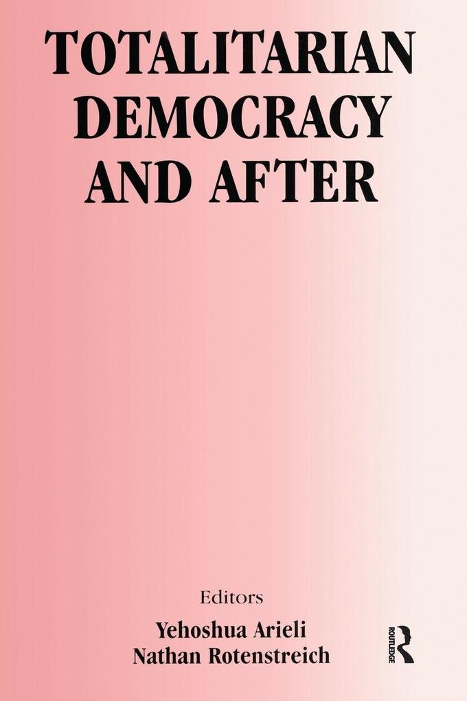Totalitarian Democracy and After