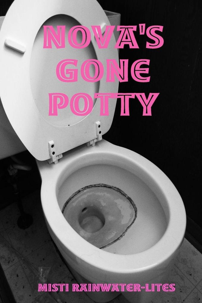 Nova's Gone Potty