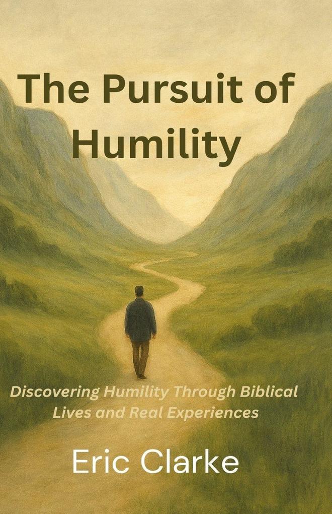 The Pursuit of Humility