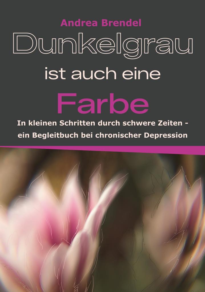 Dunkelgrau ist auch eine Farbe
