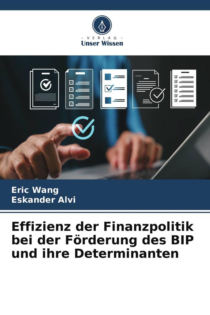 Effizienz der Finanzpolitik bei der Förderung des BIP und ihre Determinanten