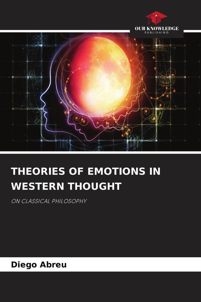 THEORIES OF EMOTIONS IN WESTERN THOUGHT