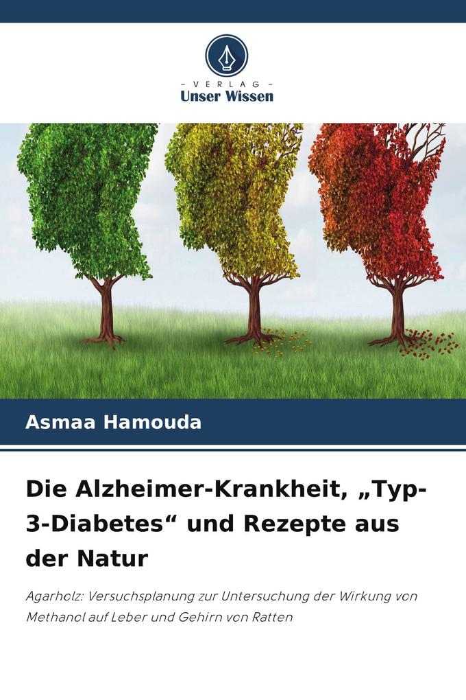 Die Alzheimer-Krankheit 'Typ-3-Diabetes' und Rezepte aus der Natur