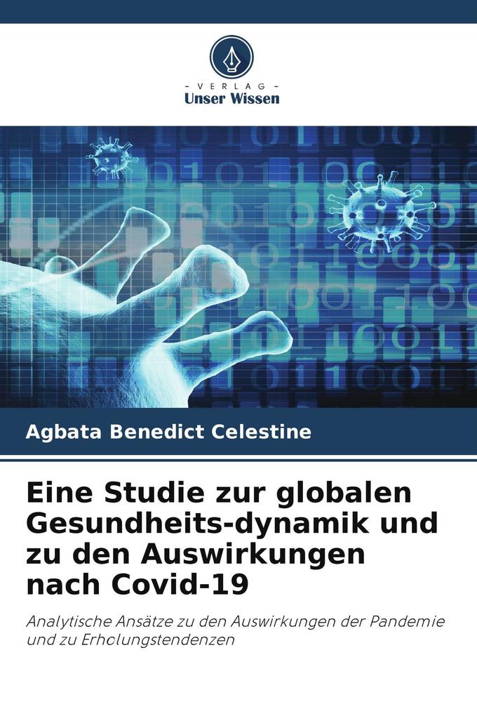 Eine Studie zur globalen Gesundheits-dynamik und zu den Auswirkungen nach Covid-19