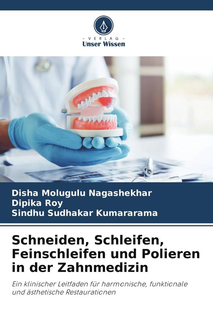 Schneiden Schleifen Feinschleifen und Polieren in der Zahnmedizin