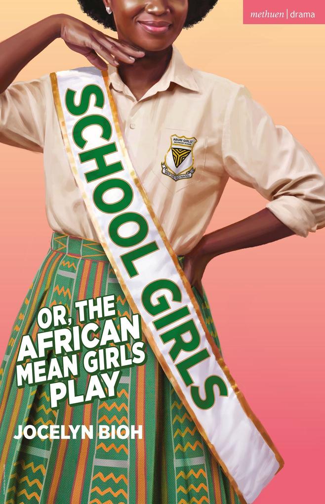 School Girls; or The African Mean Girls Play