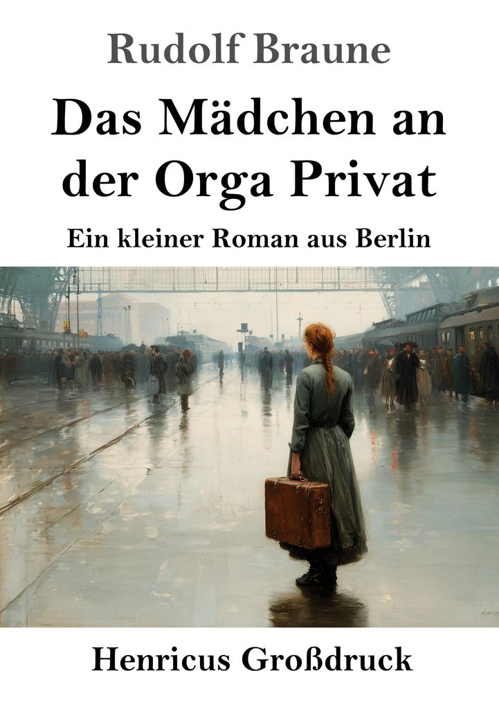 Das Mädchen an der Orga Privat (Großdruck)