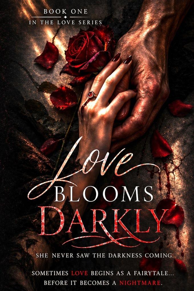 Love Blooms Darkly