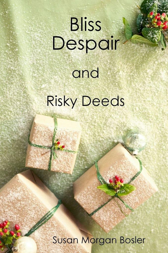 Bliss - Despair and Risky Deeds