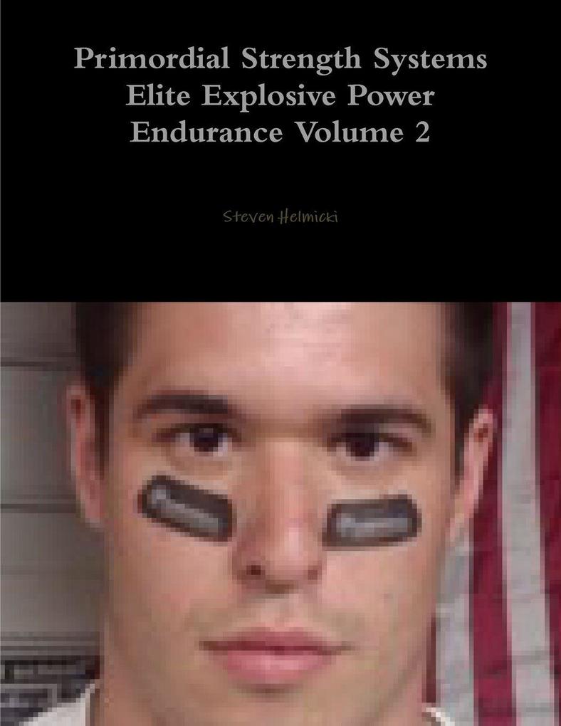 Primordial Strength Systems Elite Explosive Power Endurance Volume 2