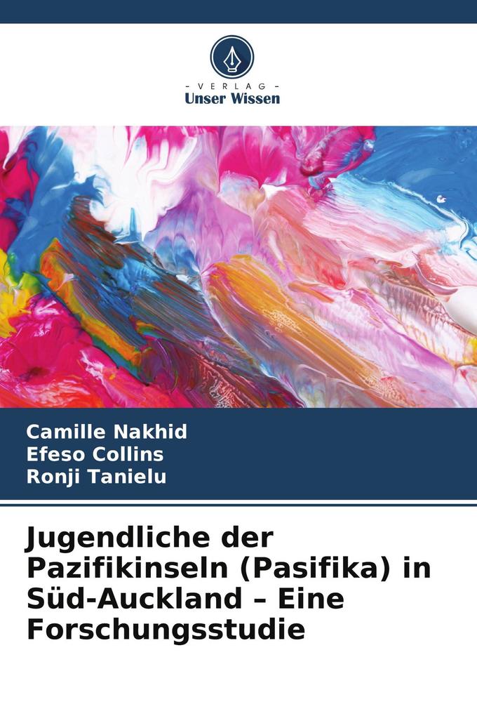 Jugendliche der Pazifikinseln (Pasifika) in Süd-Auckland - Eine Forschungsstudie