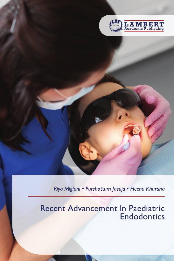 Recent Advancement In Paediatric Endodontics