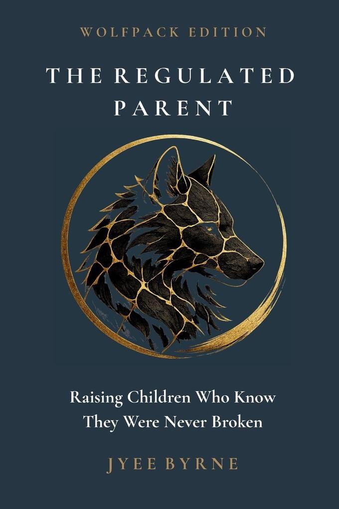 The Regulated Parent - Wolfpack Edition