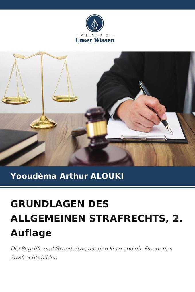 GRUNDLAGEN DES ALLGEMEINEN STRAFRECHTS 2. Auflage