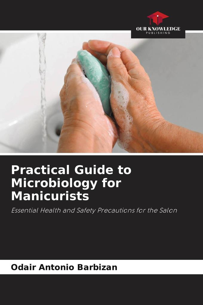 Practical Guide to Microbiology for Manicurists