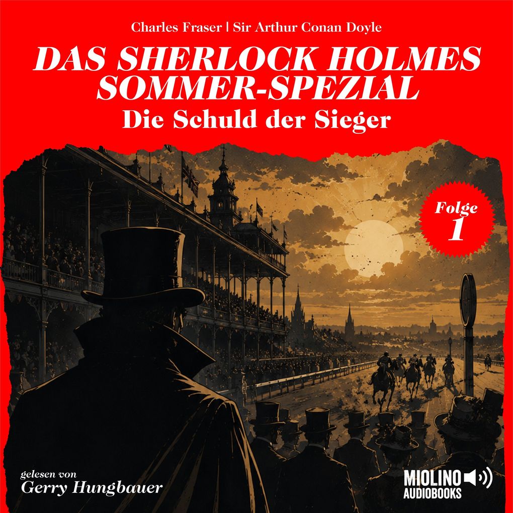 Die Schuld der Sieger (Das Sherlock Holmes Sommer-Spezial Folge 1)