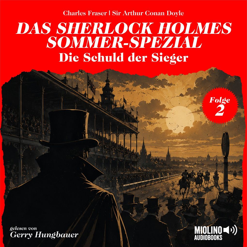 Die Schuld der Sieger (Das Sherlock Holmes Sommer-Spezial Folge 2)
