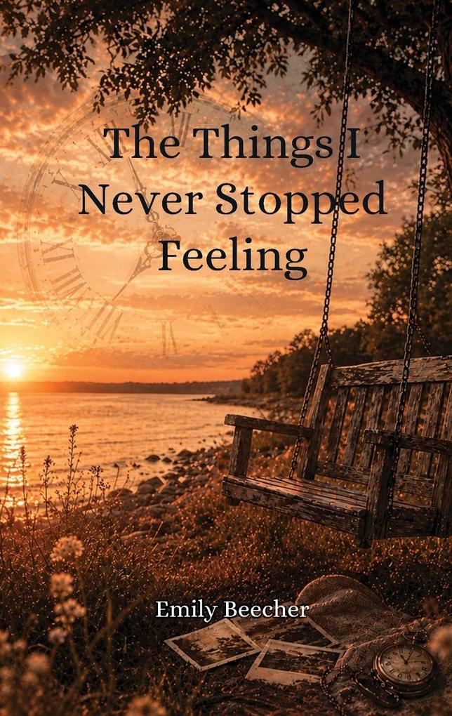 The Things I Never Stopped Feeling