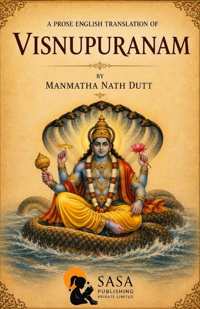 A Prose English Translation Of Vishnupuranam | Manmatha Nath Dutt |Sasa Classic Series | Paperback Edition | 2026