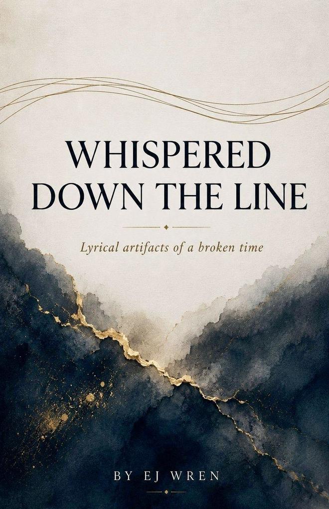 Whispered Down the Line