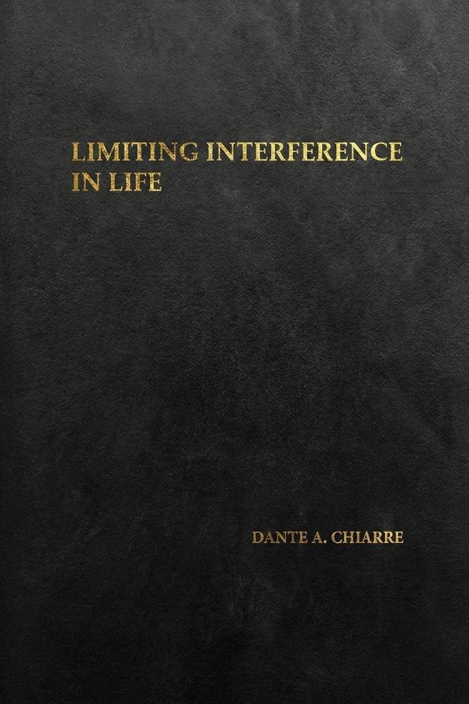 Limiting Interference in Life