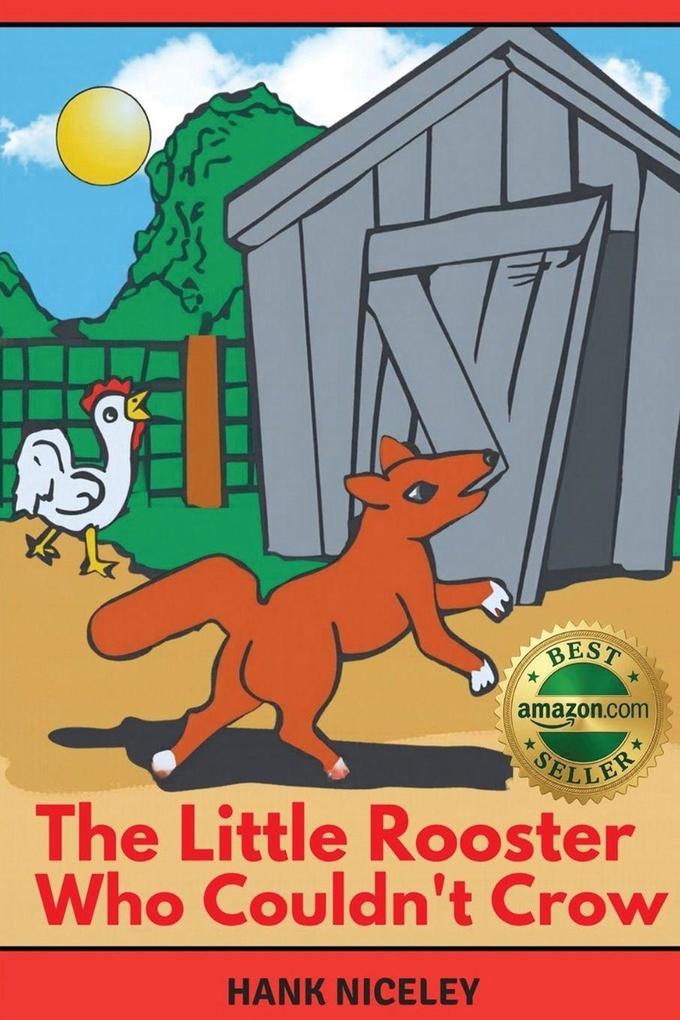 The Little Rooster Who Couldn't Crow