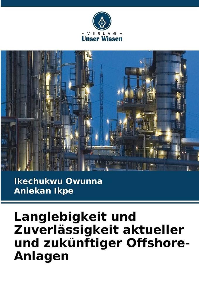 Langlebigkeit und Zuverlässigkeit aktueller und zukünftiger Offshore-Anlagen