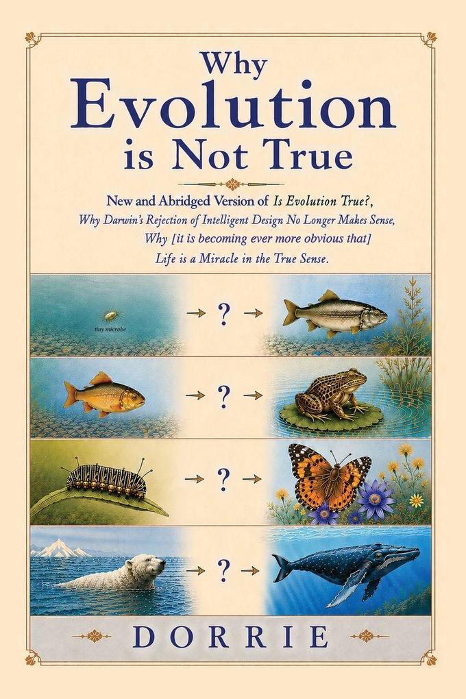 Why Evolution is Not True