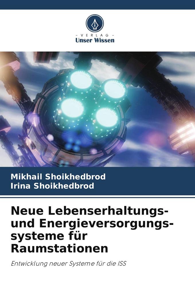 Neue Lebenserhaltungs- und Energieversorgungs-systeme für Raumstationen