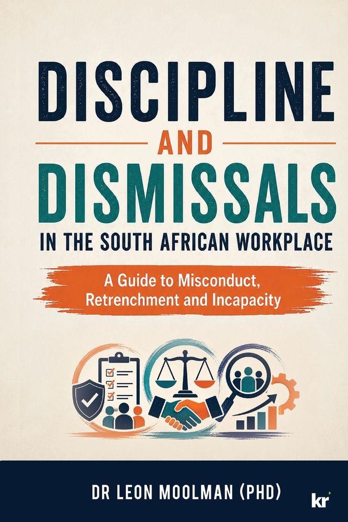 DISCIPLINE AND DISMISSALS IN THE SOUTH AFRICAN WORKPLACE