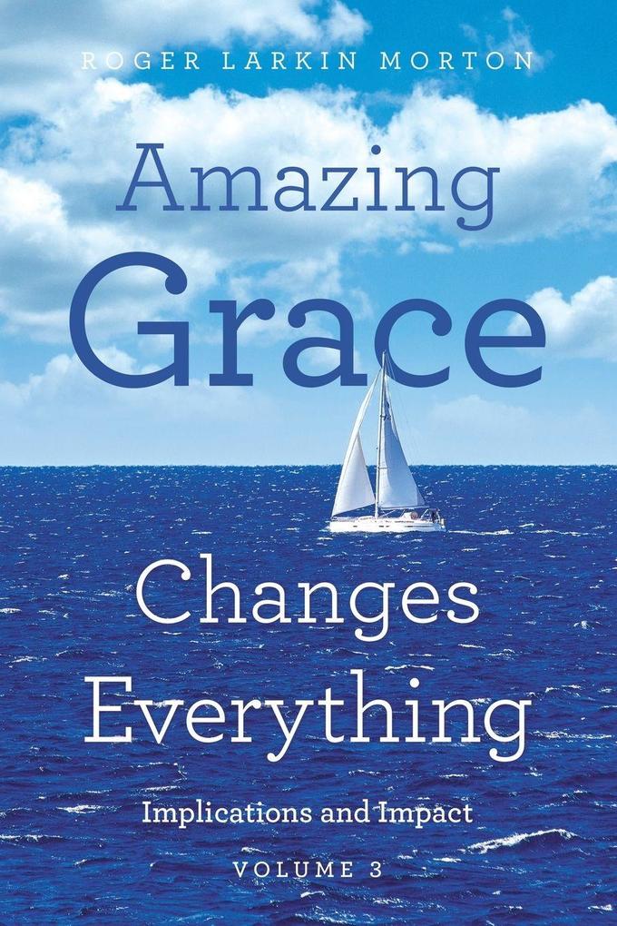 Amazing Grace Changes Everything