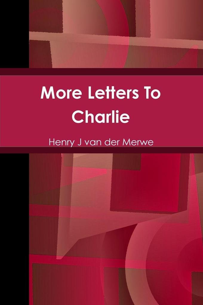 More Letters To Charlie