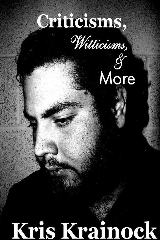 Criticisms Witticisms & More