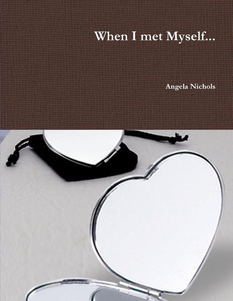When I met Myself...