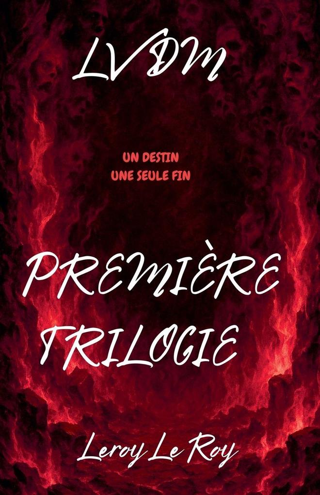 LA VOIX DU MAL Première Trilogie