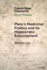Plato's Medicinal Politics and Its Hippocratic Entwinement