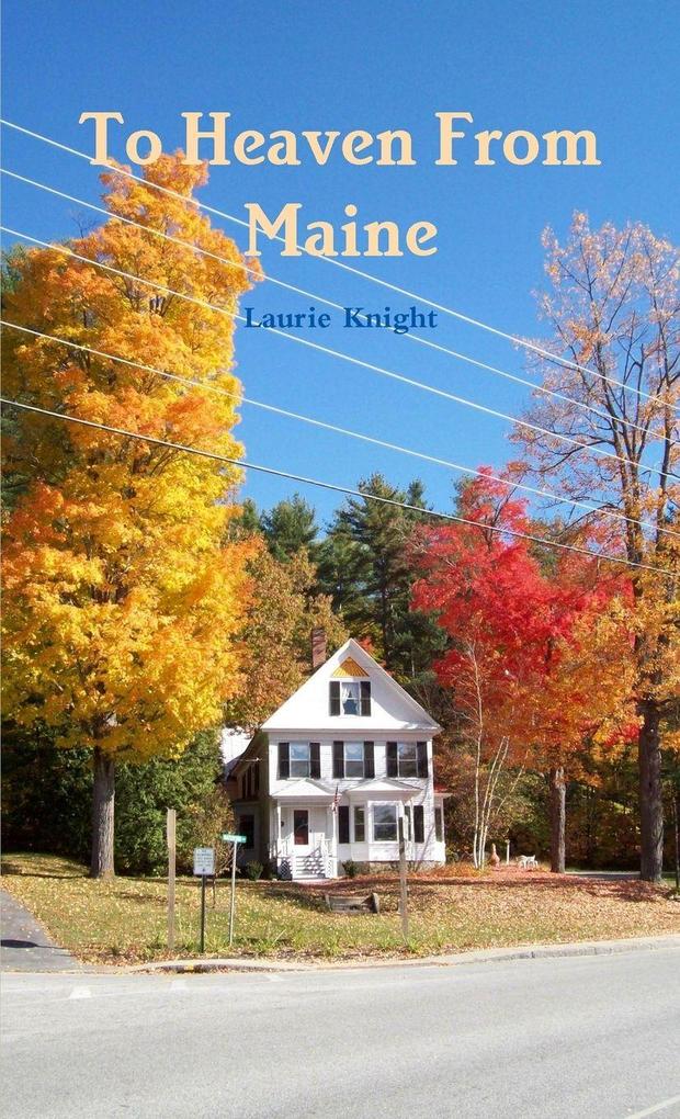 To Heaven From Maine