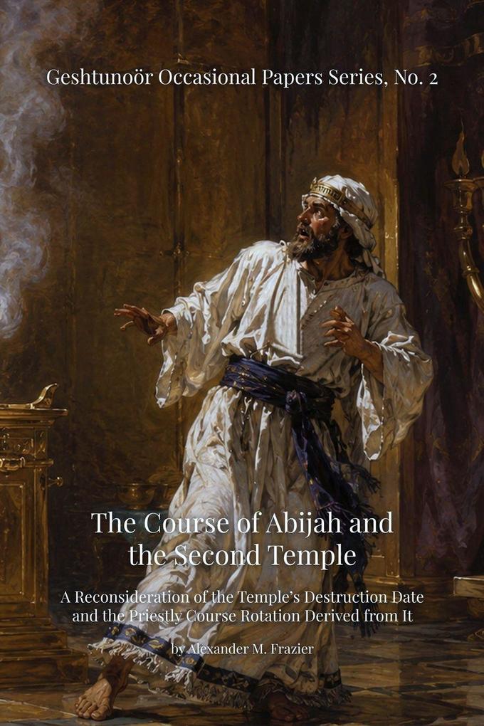 The Course of Abijah and the Second Temple