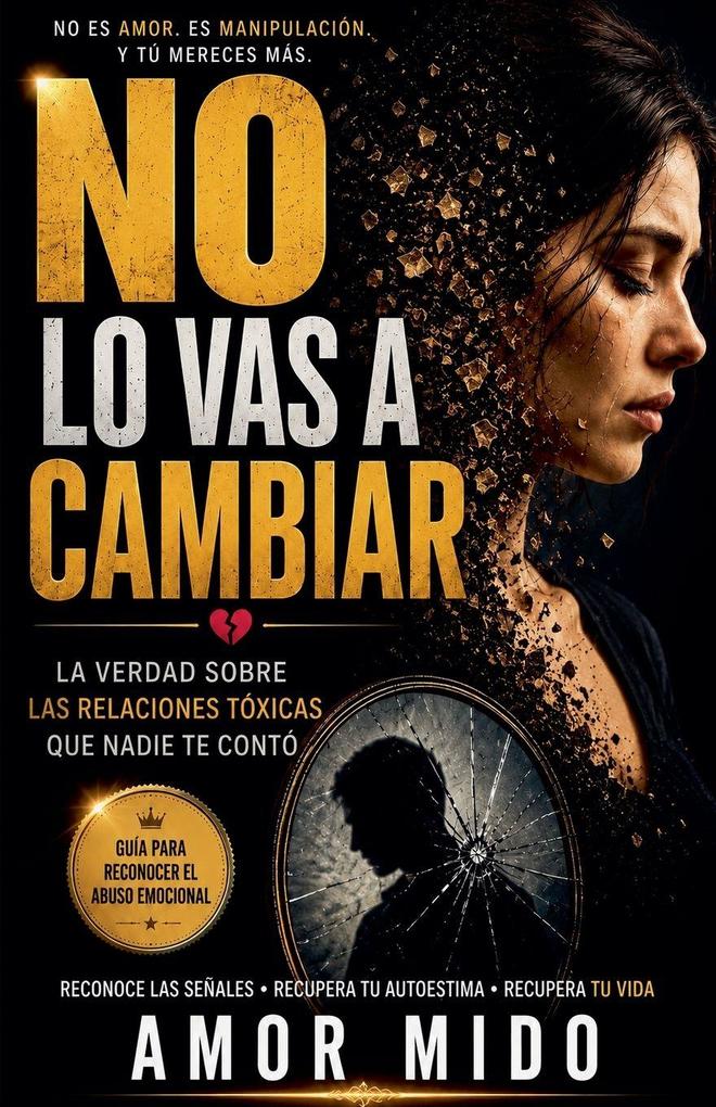 NO LO VAS A CAMBIAR