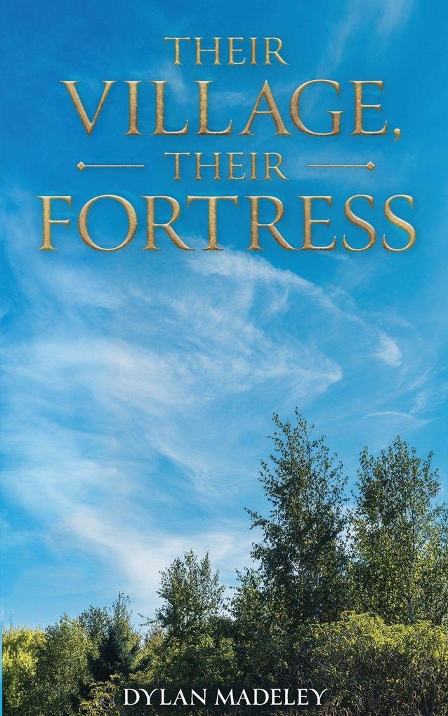 Their Village Their Fortress