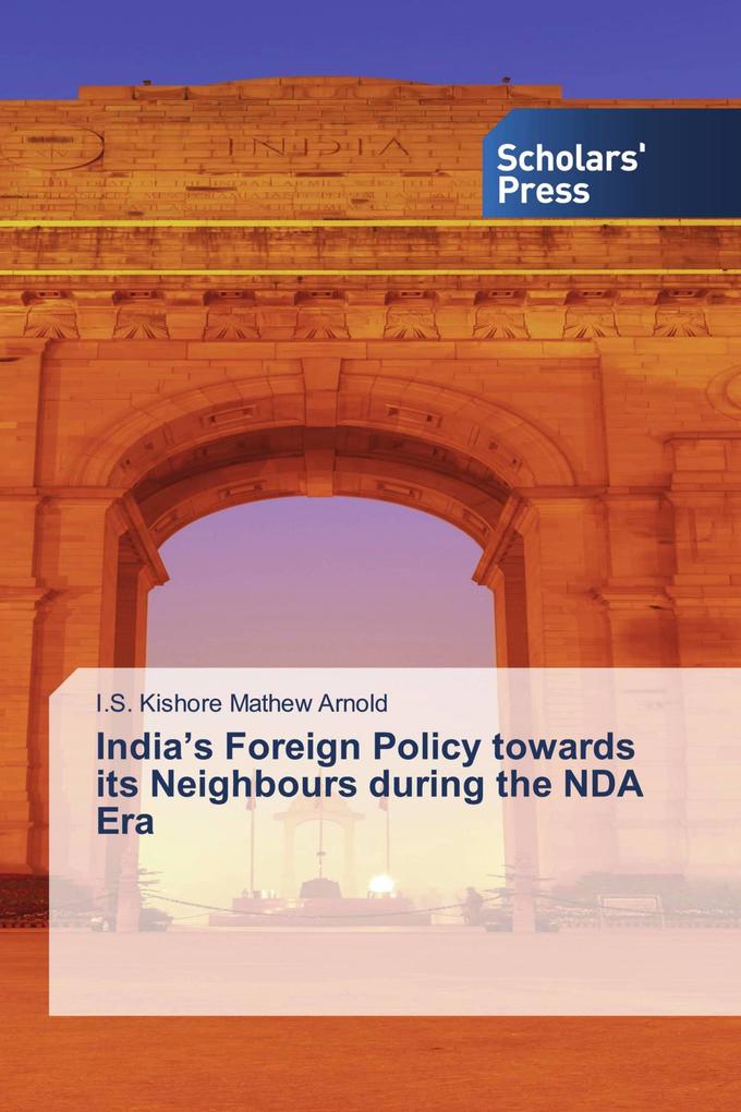 India's Foreign Policy towards its Neighbours during the NDA Era