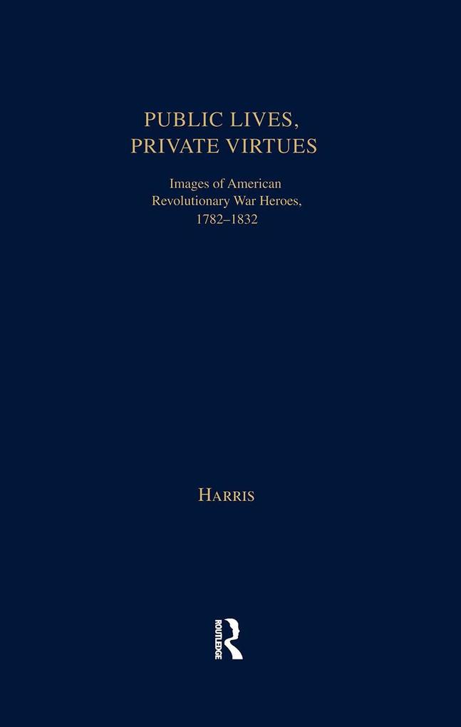 Public Lives Private Virtues