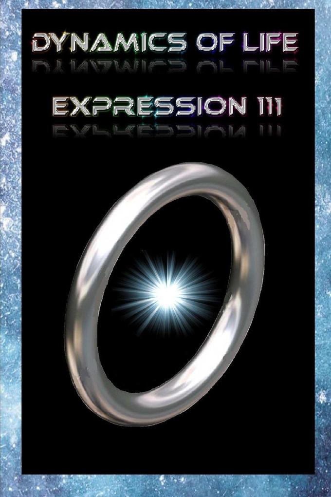 Dynamics of Life Expression 111